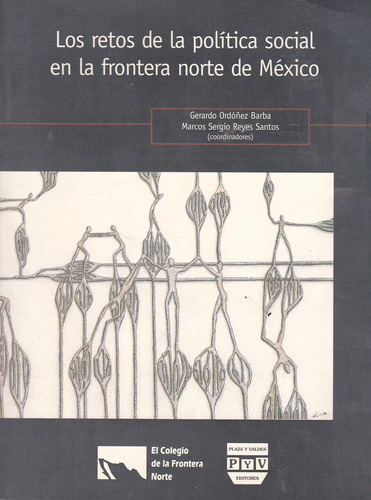 Libro: Los Restos De La Politica Social En La Frontera Norte