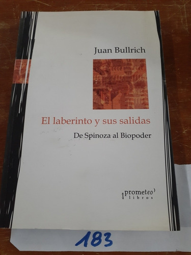 El Laberinto Y Sus Salidas - Juan Bullrich