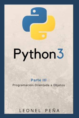 Python 3: Parte Iii - Programacion Orientada A Objetos -apre