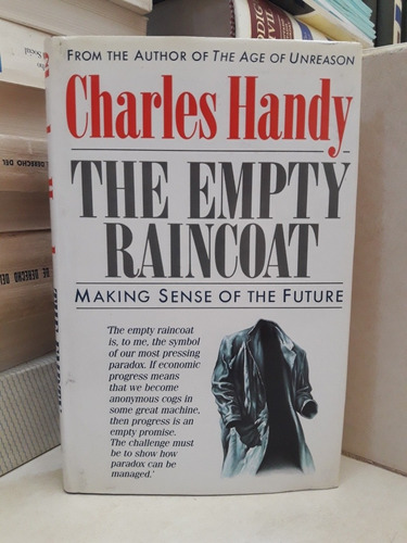 The Empty Raincoat Makinf Sense Of The Future. Charles Handy
