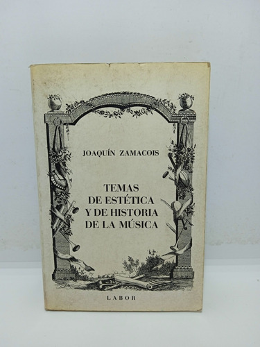 Temas De Estética Y De Historia De La Música - Joaquín Z. 