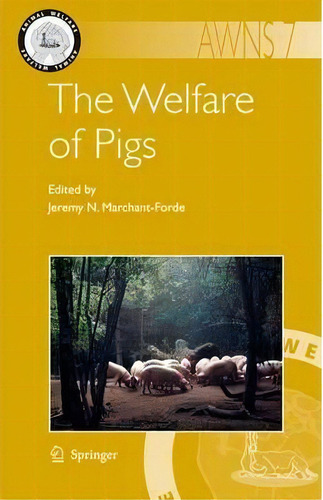 The Welfare Of Pigs, De Jeremy N. Marchant-forde. Editorial Springer, Tapa Blanda En Inglés