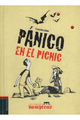 Panico En El Picnic - Las Gemelas Vampiras (+10 Años), de Gehm, Franziska. Editorial Edelvives, tapa blanda en español, 2010
