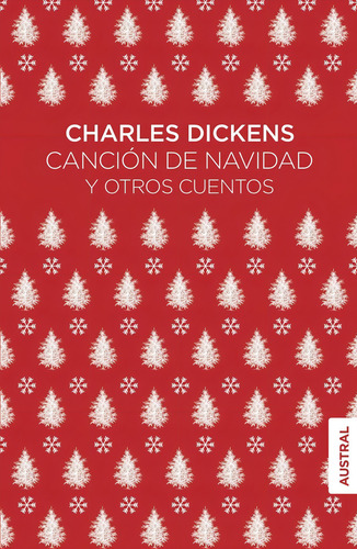 Cancion De Navidad Y Otros Cuentos: Y Otros Cuentos, De Charles Dickens., Vol. 1. Editorial Austral, Tapa Dura En Español