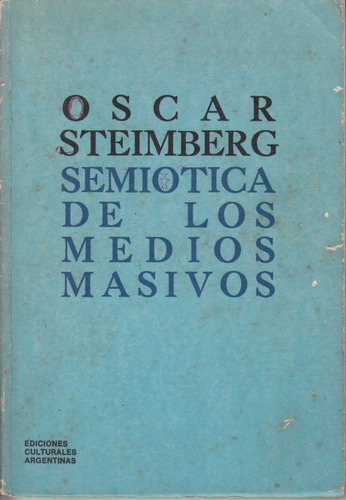 Oscar Steimberg Semiotica De Los Medios Masivos 1991 Escaso