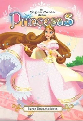 El Mágico Mundo De Las Princesas Adriana Ballesteros 