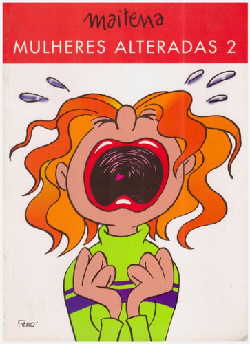 Mulheres Alteradas 2, De Maitena Burundarena. Editora Rocco, Capa Mole Em Português, 2003