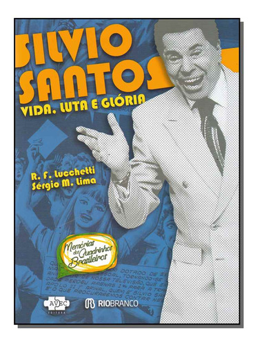 Libro Silvio Santos Vida Luta E Gloria De Lucchetti R F E Li