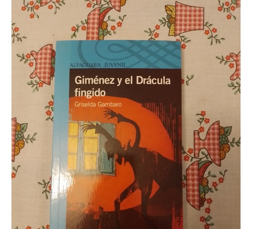 Libro: Giménez Y El Drácula Fingido, Griselda Gambaro