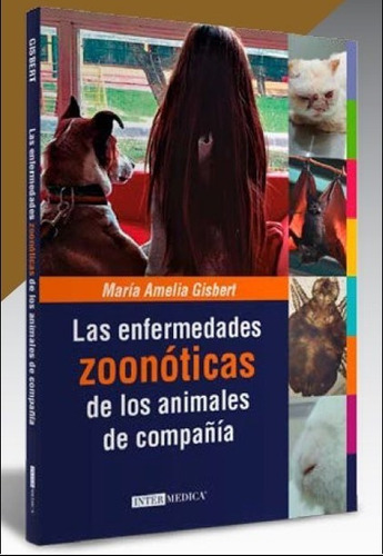 Las Enfermedades Zoonóticas De Los Animales De Compañía, De Gisbert, María Amelia. Editorial Inter-médica, Tapa Dura En Español, 2021