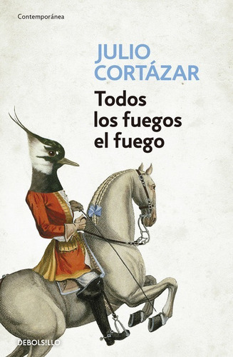 Todos Los Fuegos El Fuego - Julio Cortázar - Debolsillo