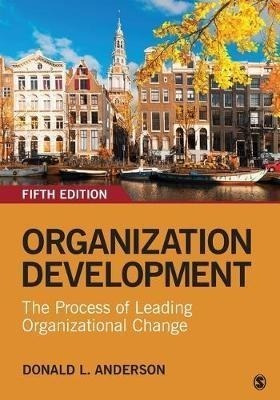 Organization Development : The Process Of Leading Organiz...