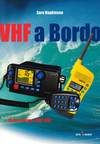 Vhf A Bordo Hopkinson, Sara Sete Mares