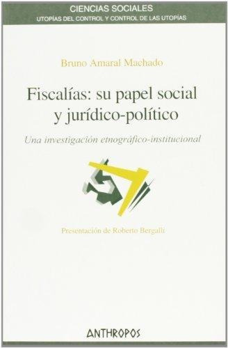 Fiscalías - Su Papel Social, Amaral Machado, Anthropos