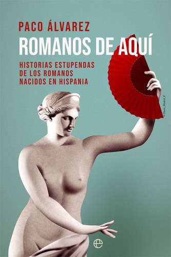 Romanos De Aqui - Alvarez, Paco