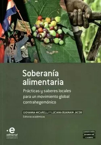 Libro Soberanía Alimentaria. Prácticas Y Sabers Locales Par