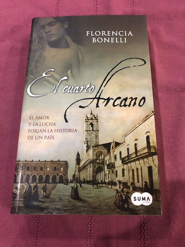 El Cuarto Arcano. Florencia Bonelli. Suma De Letras.