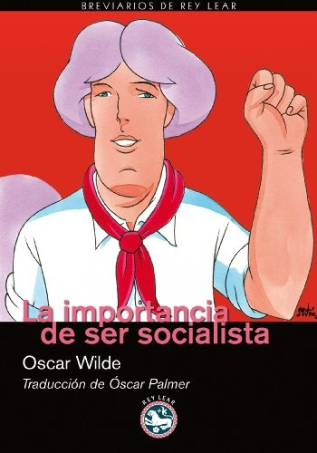 La Importancia De Ser Socialista - Oscar Wilde