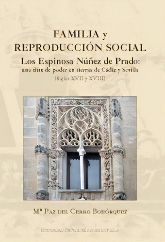 Familia Y Reproducciãâ³n Social, De Cerro Bohórquez, Mª Paz Del. Editorial Universidad De Sevilla-secretariado De P, Tapa Blanda En Español