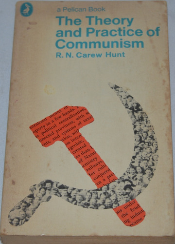 The Theory And Practice Of Communism R. N. Carew Hunt N51a