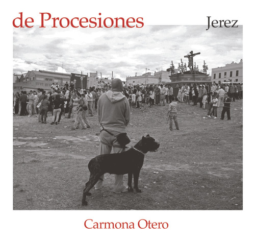 DE PROCESIONES, de CARMONA OTERO,JOSE ANTONIO. Editorial EDITORIAL CANAL DE DISTRIBUCION, tapa blanda en español, 2025