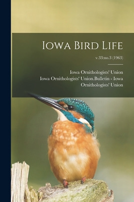 Libro Iowa Bird Life; V.33: No.3 (1963) - Iowa Ornitholog...