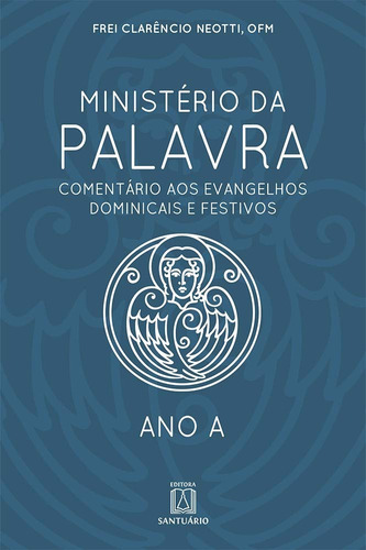 Libro Ministerio Da Palavra Ano A De Neotti Frei Clarencio