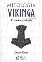 Comprar Mitología Vikinga: El Camino Al Valhalla