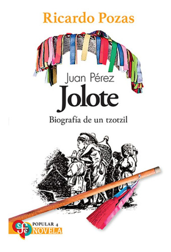 Juan Pérez (jolote) Ricardo Pozas. F.c.e.