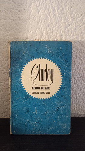 Shirley: Azafata Del Aire - Edward Home - Gall