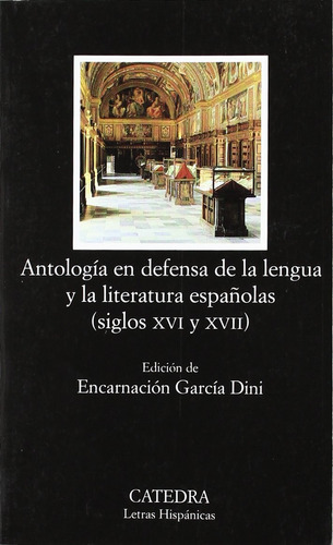 Antologia En Defensa De La Lengua Y La Literatura Españolas, De Antonio De Nebrija. Editorial Cátedra, Tapa Blanda En Español, 2007