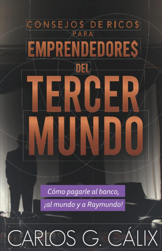 Libro: Consejos De Ricos Para Emprendedores Del Tercer Mundo