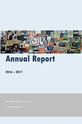Libro Oxford Kilburn Youth Trust Annual Report 2016-17 : ...
