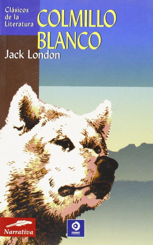 Libro: Colmillo Blanco / Jack London