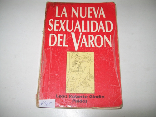 La Nueva Sexualidad Del Varón · León Roberto Gindin · Paidos