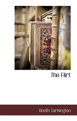 Libro The Flirt - Tarkington, Booth