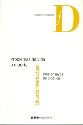 Problemas De Vida O Muerte, De Rivera López, Eduardo. Editorial Marcial Pons, Tapa Blanda, Edición 1 En Español, 2011