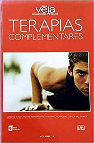 Terapias Complementares: Vol.18, De Editora Abril. Editora Abril, Capa Mole, Edição 18 Edição Em Português, 2008