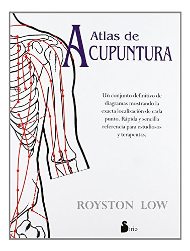 Libro Atlas De Acupuntura De Royston Low  Ediciones Sirio