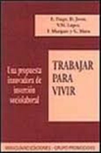 Trabajar Para Vivir, De Varios. Editorial Miraguano, Tapa Blanda En Español, 1999