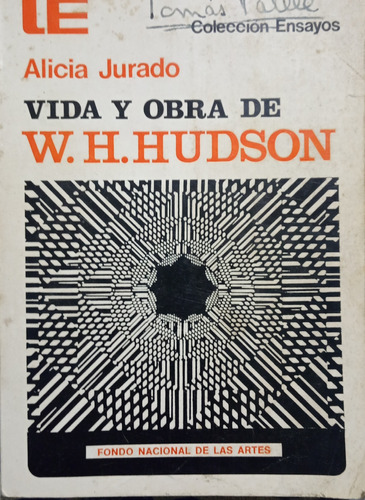 Alicia Jurado Vida Y Obra De W.h Hudson Autografiado A1352