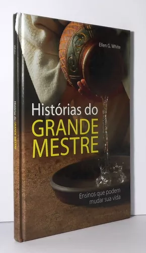 Histórias do Grande Mestre - Ellen G. White