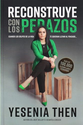 Reconstruye Con Los Pedazos (spanish Edition)