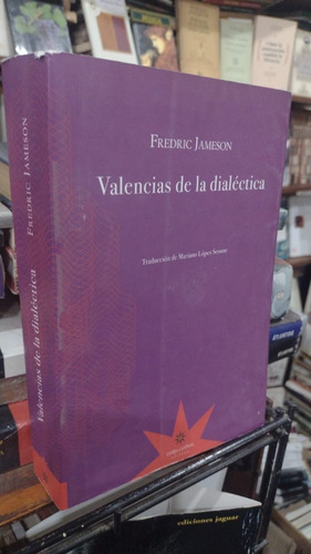 Fredric Jameson  Valencias De La Dialectica 