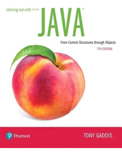 Starting Out With Java: From Control Structures Through Obje
