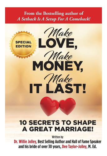 Libro: ¡haz El Amor, Gana Dinero, Haz Que Dure!: 10 Secretos