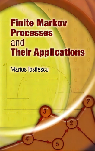 Finite Markov Processes And Their Applications, De Marius Iosifescu. Editorial Dover Publications Inc., Tapa Blanda En Inglés