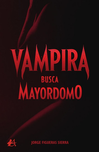 Vampira Busca Mayordomo, De Figueras Sierra, Jorge. Editorial Adarve, Tapa Blanda En Español