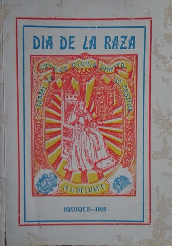 Dia De La Raza Iquique 1919 Muy Raro