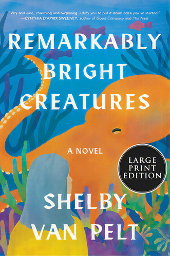 Remarkably Bright Creatures: A Read With Jenna Pick, De Van Pelt, Shelby. Editorial Harperluxe, Tapa Blanda En Inglés